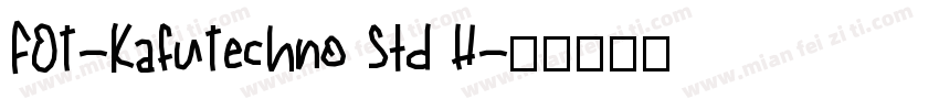 FOT-KafuTechno Std H字体转换